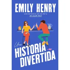 Una Historia Divertida - by  Emily Henry (Paperback)