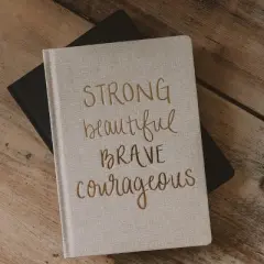 Sweet Water Decor Dream Strong Beautiful Brave Courageous, Tan and Gold Fabric Journal