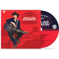 Dallas Burrow - The Way the West Was Won (CD)