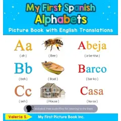 My First Spanish Alphabets Picture Book with English Translations - (Teach & Learn Basic Spanish Words for Children) by  Valeria S (Hardcover)