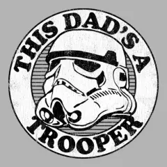 Men's Star Wars Father's Day This Dad's A Trooper T-Shirt