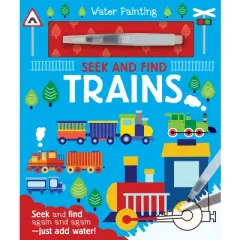 Seek and Find Trains - (Water Painting Seek and Find) by  Georgie Taylor (Hardcover)