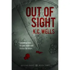 Out of Sight - (Second Sight) by  K C Wells (Paperback)