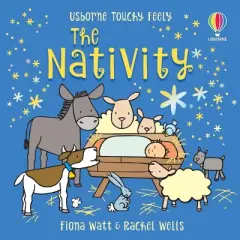 Touchy-Feely the Nativity - (Touchy-Feely Books) by  Fiona Watt (Board Book)
