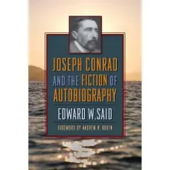 Joseph Conrad and the Fiction of Autobiography - by  Edward Said (Paperback)