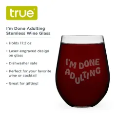True I&rsquo;m Done Adulting Stemless Wine Glass - Engrave Wine Glasses with Funny Sayings - Funny Wine Glasses 17oz Set of 1, Clear