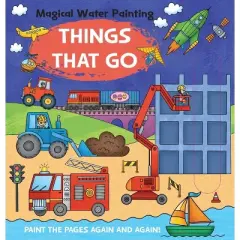 Magical Water Painting: Things That Go - by  Iseek (Hardcover)
