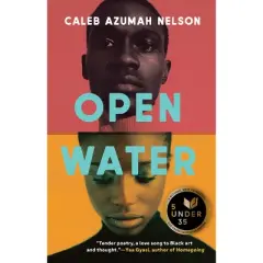 Open Water - by Caleb Azumah Nelson (Paperback)