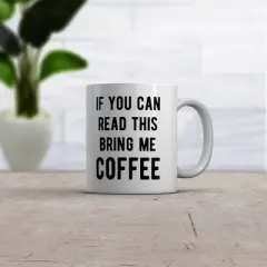 Crazy Dog If You Can Read This Bring Me Coffee Mug Funny Caffeine Lovers Novelty Cup-11oz
