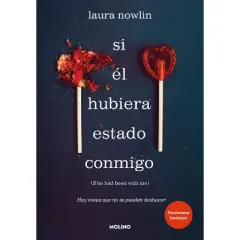 Si &Eacute;l Hubiera Estado Conmigo: Hay Cosas Que No Se Pueden Deshacer - by  Laura Nowlin (Paperback)