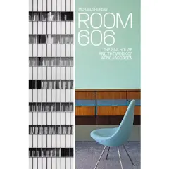 Room 606: The SAS House and the Work of Arne Jacobsen - by  Michael Sheridan (Hardcover)