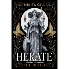 Hekate (Deluxe Limited Edition) - (Goddesses of the Underworld) by  Nikita Gill (Hardcover)