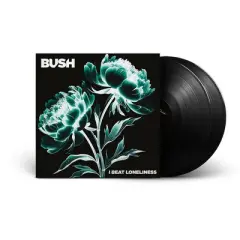 Bush - I Beat Loneliness
