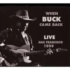 Buck Owens - When Buck Came Back Live San Francisco 1989 (CD)