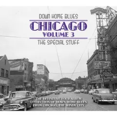 Down Home Blues: Chicago Volume 3 & Various - Down Home Blues: Chicago Volume 3: The Special Stuff (Various Artists) (CD)