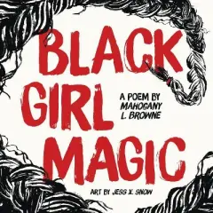 Black Girl Magic - by  Mahogany L Browne (Hardcover)