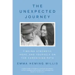 The Unexpected Journey - by  Emma Heming Willis (Hardcover)
