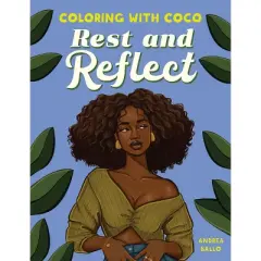 Coloring with Coco: Rest and Reflect - by  Andrea Ballo (Paperback)