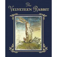 The Velveteen Rabbit - by  Margery Williams (Hardcover)