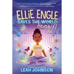 Ellie Engle Saves Herself - by Leah Johnson