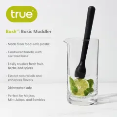 True Bash Muddler, Serrated Base, Bar Tools and Cocktail Accessories, Food Safe Plastic, Dishwasher Safe, Black, 8.25 Inch, Set of 1