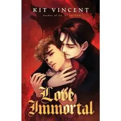 Love Immortal - by  Kit Vincent (Paperback)
