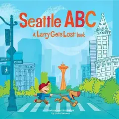 Seattle Abc: A Larry Gets Lost Book - by  John Skewes (Hardcover)