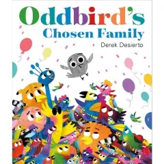 Oddbird's Chosen Family - by  Derek Desierto (Hardcover)