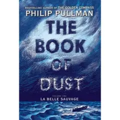 Book of Dust : La Belle Sauvage -  (The Book of Dust)  Book 1 by Philip Pullman (Hardcover)