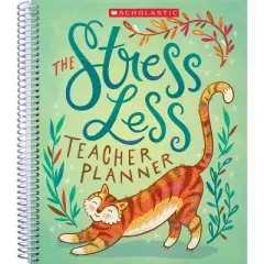 Scholastic Teacher Resources The Stress Less Teacher Planner
