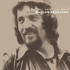 Various - Lonesome On'ry and Mean: A Tribute To Waylon Jennings (Vinyl)
