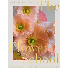 The Flower School - by  Joseph Massie (Hardcover)