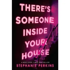 There's Someone Inside Your House - by Stephanie Perkins