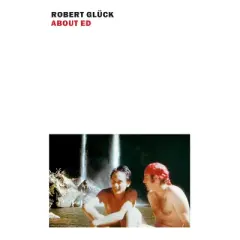 About Ed - by  Robert Gluck (Paperback)