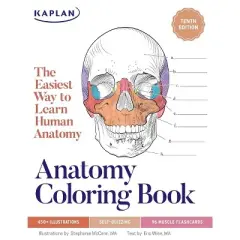 Anatomy Coloring Book with 450+ Realistic Medical Illustrations with Quizzes for Each - (Kaplan Test Prep) 10th Edition (Paperback)