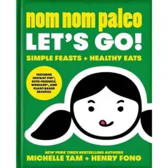 Nom Nom Paleo - by  Michelle Tam & Henry Fong (Hardcover)