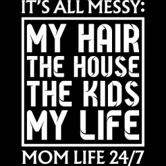 Women's Design By Humans Mom Life 24/7 It's All Messy By OlaFami Racerback Tank Top