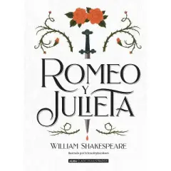 Romeo Y Julieta - (Cl&aacute;sicos Ilustrados) by  William Shakespeare (Hardcover)