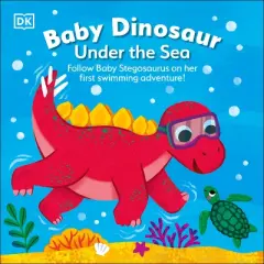 Baby Dinosaur Under the Sea - by  DK (Board Book)