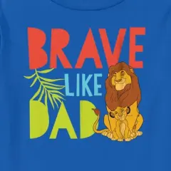 Toddler's Lion King Father's Day Simba and Mufasa Brave Like Dad T-Shirt