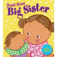 Best-ever Big Sister by Karen Katz (Board Book)