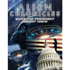Alien Chronicles: What The President Doesn't Know (DVD)(2022)