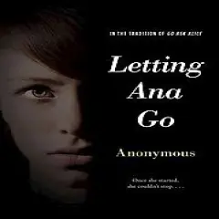 Letting Ana Go - By Anonymous ( Paperback )