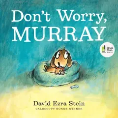 Don&rsquo;t Worry, Murray - by David Ezra Stein (Board Book)