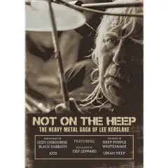 Not on the Heep: The Heavy Metal Saga of Lee Kerslake (DVD)(2022)