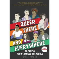 Queer, There, and Everywhere: 2nd Edition - by  Sarah Prager (Paperback)