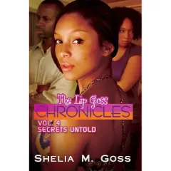 Secrets Untold - (Lip Gloss Chronicles) by  Shelia M Goss (Paperback)