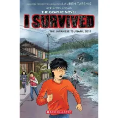 I SURVIVED THE JAPANESE TSUNAMI, 2011 (GRAPHIX) - by Lauren Tarshis (Paperback)
