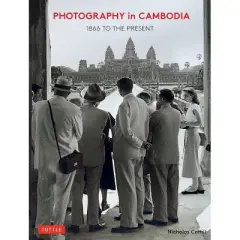 Photography in Cambodia - by  Nicholas Coffill (Hardcover)