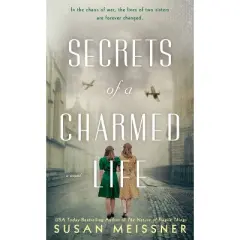 Secrets of a Charmed Life (Paperback) by Susan Meissner